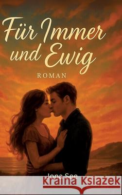 Für immer und ewig See, Jona 9783384702524 tredition - książka