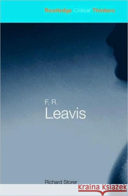 F.R. Leavis Richard Storer 9780415364171  - książka