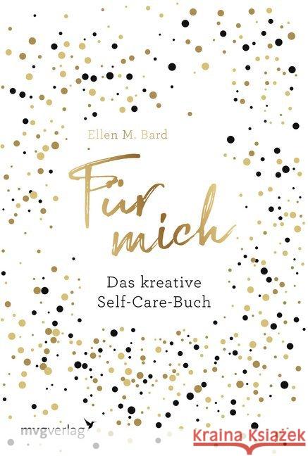 Für mich : Das kreative Self-Care-Buch Bard, Ellen M. 9783747400623 mvg Verlag - książka