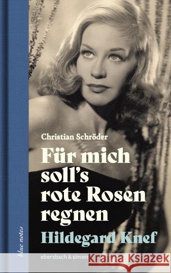 Für mich soll's rote Rosen regnen. Hildegard Knef Schröder, Christian 9783869153131 Ebersbach & Simon - książka