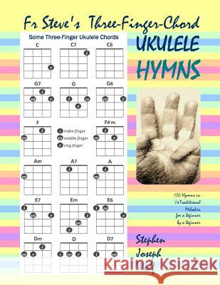 Fr Steve's Three-Finger-Chord Ukulele Hymns Stephen Joseph Wolf 9781937081652 Idjc Press - książka