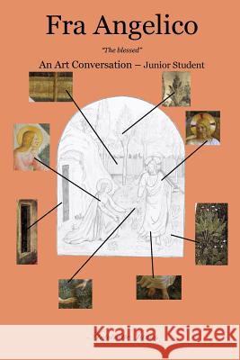 Fra Angelico: The Blessed Antoinette James 9781545581339 Createspace Independent Publishing Platform - książka