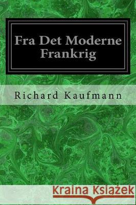 Fra Det Moderne Frankrig Richard Kaufmann 9781975646578 Createspace Independent Publishing Platform - książka