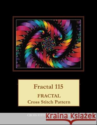 Fractal 115: Fractal Cross Stitch Pattern Cross Stitch Collectibles Kathleen George 9781717042538 Createspace Independent Publishing Platform - książka