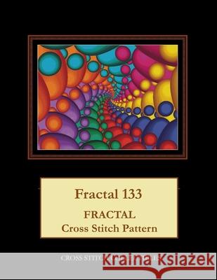 Fractal 133: Fractal Cross Stitch Pattern Cross Stitch Collectibles Kathleen George 9781717108876 Createspace Independent Publishing Platform - książka