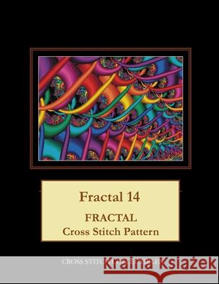 Fractal 14: Fractal Cross Stitch Pattern Cross Stitch Collectibles Kathleen George 9781986152648 Createspace Independent Publishing Platform - książka