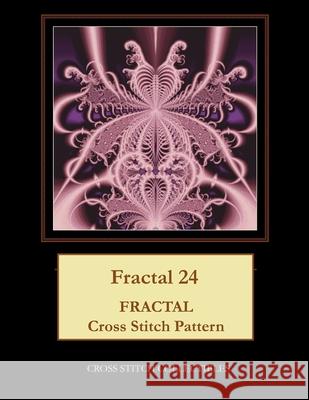 Fractal 24: Fractal Cross Stitch Pattern Cross Stitch Collectibles Kathleen George 9781726492270 Createspace Independent Publishing Platform - książka
