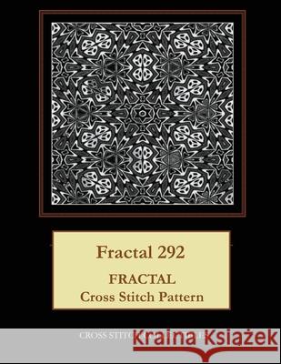 Fractal 292: Fractal Cross Stitch Pattern Kathleen George Cross Stitch Collectibles 9781075083457 Independently Published - książka