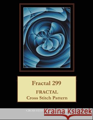 Fractal 299: Fractal Cross Stitch Pattern Kathleen George Cross Stitch Collectibles 9781075083778 Independently Published - książka