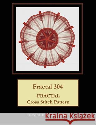 Fractal 304: Fractal Cross Stitch Pattern Kathleen George Cross Stitch Collectibles 9781075084430 Independently Published - książka