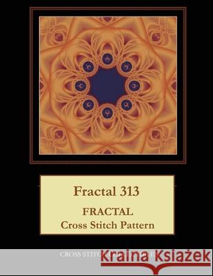 Fractal 313: Fractal Cross Stitch Pattern Kathleen George Cross Stitch Collectibles 9781074919856 Independently Published - książka