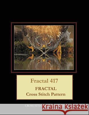 Fractal 417: Fractal Cross Stitch Pattern Kathleen George Cross Stitch Collectibles 9781070386324 Independently Published - książka