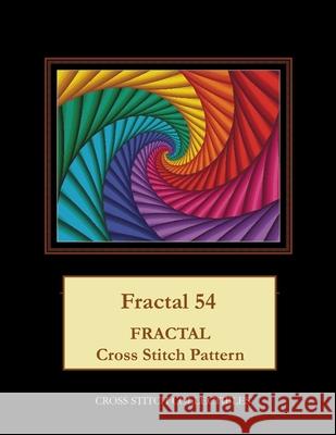 Fractal 54: Fractal Cross Stitch Pattern Cross Stitch Collectibles Kathleen George 9781717018229 Createspace Independent Publishing Platform - książka