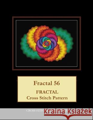 Fractal 56: Fractal Cross Stitch Pattern Cross Stitch Collectibles Kathleen George 9781717018489 Createspace Independent Publishing Platform - książka