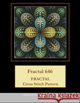 Fractal 646: Fractal Cross Stitch Pattern Cross Stitch Collectibles Kathleen George 9781979783934 Createspace Independent Publishing Platform - książka