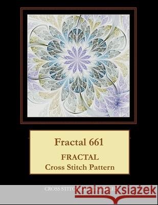 Fractal 661: Fractal Cross Stitch Pattern Kathleen George, Cross Stitch Collectibles 9781984328335 Createspace Independent Publishing Platform - książka
