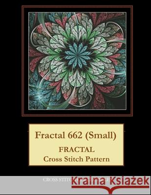 Fractal 662 (Small): Fractal Cross Stitch Pattern George, Kathleen L. 9798522446925 Independently published - książka