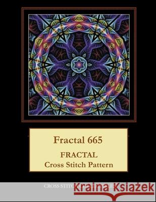 Fractal 665: Fractal Cross Stitch Pattern Cross Stitch Collectibles Kathleen George 9781717043351 Createspace Independent Publishing Platform - książka