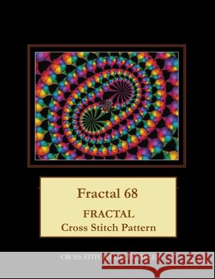 Fractal 68: Fractal Cross Stitch Pattern Cross Stitch Collectibles Kathleen George 9781717019103 Createspace Independent Publishing Platform - książka
