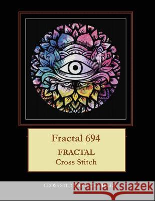 Fractal 694: Fractal Cross Stitch Pattern Cross Stitch Collectibles Kathleen George 9781726263641 Createspace Independent Publishing Platform - książka