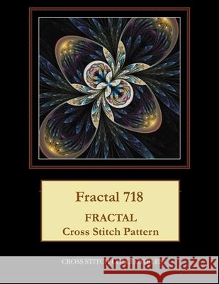 Fractal 718: Fractal Cross Stitch Pattern Kathleen George, Cross Stitch Collectibles 9781792819728 Independently Published - książka