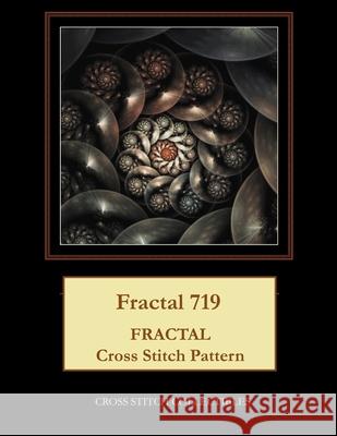 Fractal 719: Fractal Cross Stitch Pattern Kathleen George, Cross Stitch Collectibles 9781792820199 Independently Published - książka