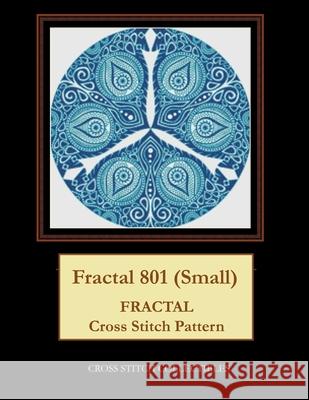 Fractal 801 (Small): Fractal Cross Stitch Pattern George, Kathleen L. 9798522647117 Independently published - książka