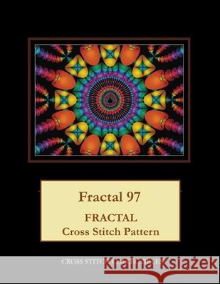 Fractal 97: Fractal Cross Stitch Pattern Cross Stitch Collectibles Kathleen George 9781717041845 Createspace Independent Publishing Platform - książka