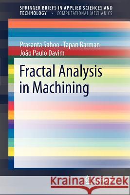 Fractal Analysis in Machining Prasanta Sahoo, Tapan Barman, J. Paulo Davim 9783642179211 Springer-Verlag Berlin and Heidelberg GmbH &  - książka