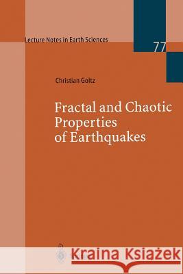 Fractal and Chaotic Properties of Earthquakes Christian Goltz C. Goltz 9783540648932 Springer - książka