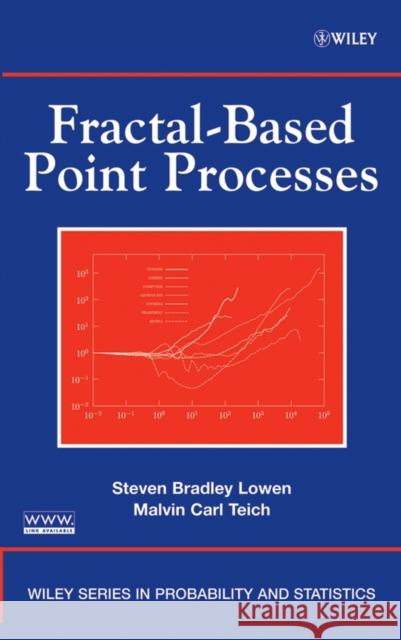 Fractal-Based Point Processes Malvin Carl Teich Steven B. Lowen Steven Bradley 9780471383765 Wiley-Interscience - książka