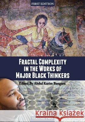 Fractal Complexity in the Works of Major Black Thinkers (Volume II) Abdul Karim Bangura 9781621315308 Cognella - książka