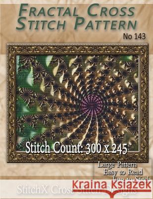 Fractal Cross Stitch Pattern No. 143 Tracy Warrington Stitchx 9781500570279 Createspace - książka