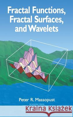 Fractal Functions, Fractal Surfaces, and Wavelets Peter R. Massopust 9780124788404 Academic Press - książka