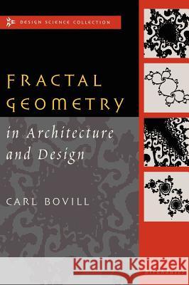 Fractal Geometry in Architecture and Design Carl Bovill 9780817637958 Birkhauser - książka