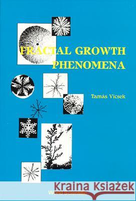 Fractal Growth Phenomena (1st Edition) Vicsek, Tamas 9789971504427 World Scientific Publishing Company - książka