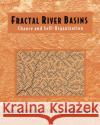 Fractal River Basins: Chance and Self-Organization Rodríguez-Iturbe, Ignacio 9780521004053 Cambridge University Press