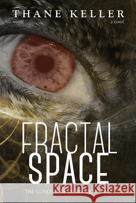 Fractal Space Thane A. Keller Sarah M. Keller 9780996922463 Thane Keller - książka