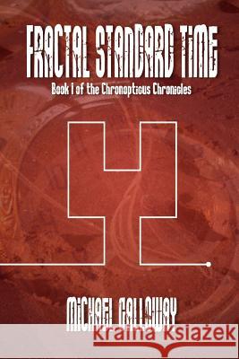 Fractal Standard Time Michael Galloway 9780984740253 Candlepower Publishing Hosue - książka