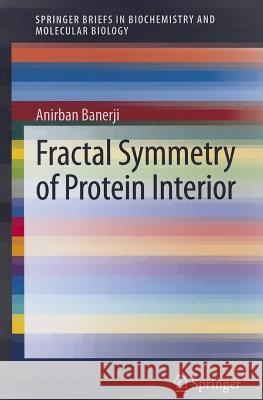 Fractal Symmetry of Protein Interior Anirban Banerji 9783034806503 Springer - książka