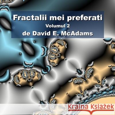 Fractalii mei preferati: Volumul 2 David E. McAdams 9781632708113 Life Is a Story Problem LLC - książka