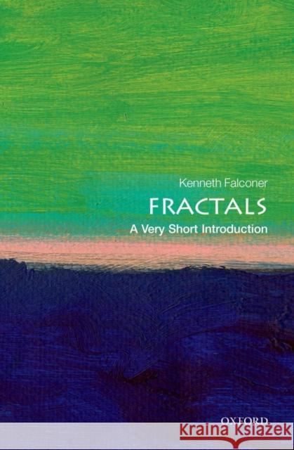 Fractals: A Very Short Introduction Kenneth (Professor of Pure Mathematics, University of St Andrews) Falconer 9780199675982 Oxford University Press - książka