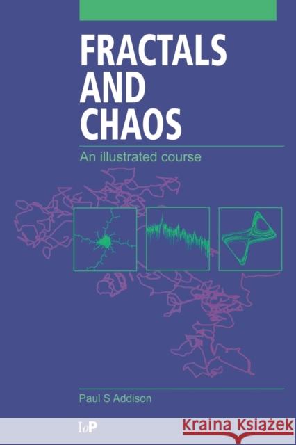 Fractals and Chaos: An illustrated course Addison, Paul S. 9780750304009  - książka