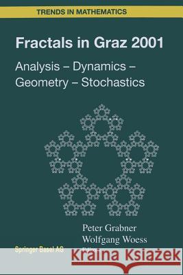 Fractals in Graz 2001: Analysis -- Dynamics -- Geometry -- Stochastics Grabner, Peter 9783034894036 Birkhauser - książka