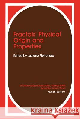 Fractals' Physical Origin and Properties Luciano Pietronero 9781489935014 Springer - książka