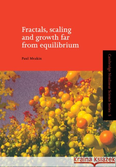 Fractals, Scaling and Growth Far from Equilibrium Paul Meakin Boris Chirikov Predrag Cvitanovic 9780521452533 Cambridge University Press - książka