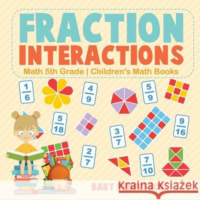 Fraction Interactions - Math 5th Grade Children's Math Books Baby Professor 9781541928190 Baby Professor - książka