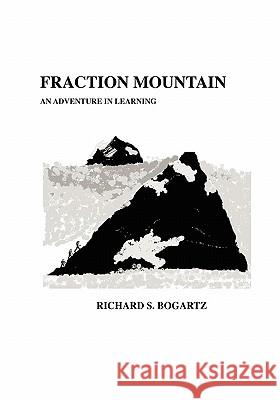 Fraction Mountain Richard S. Bogartz 9781419606670 Booksurge Publishing - książka