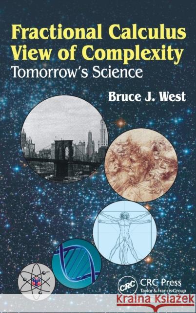 Fractional Calculus View of Complexity: Tomorrow's Science Bruce J. West 9781498738002 CRC Press - książka