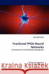 Fractional FPGA Neural Networks Paul Santi-Jones 9783838335933 LAP Lambert Academic Publishing